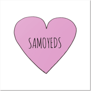 Samoyeds Love Posters and Art